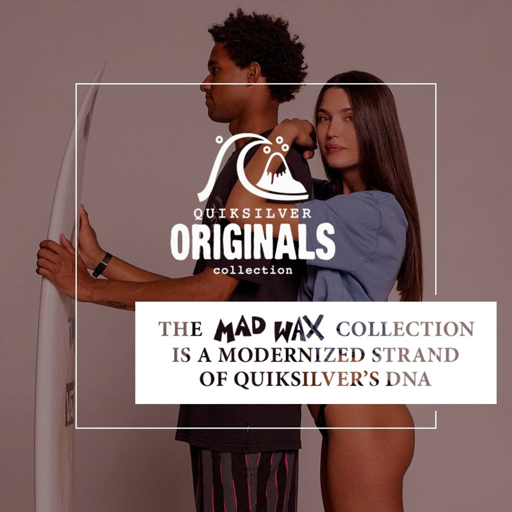 Quiksilver Summer 2018 | Mad Wax Surf Apparel Collection